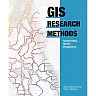 GIS Research Methods: Incorporating Spatial Perspectives