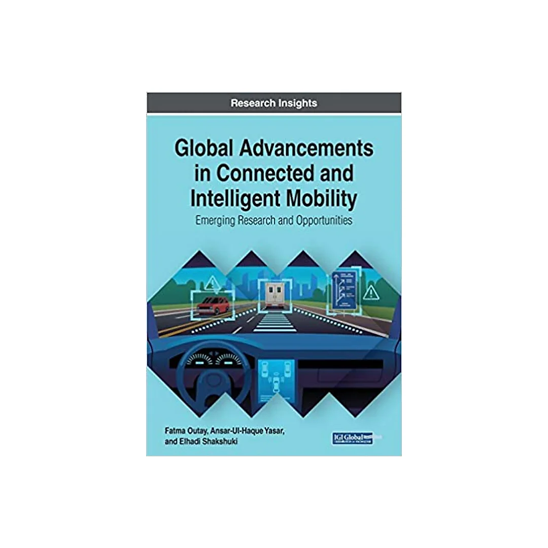 Global Advancements in Connected and Intelligent Mobility: Emerging Research and Opportunities