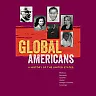 Global Americans: A History of the United States 1st Edition