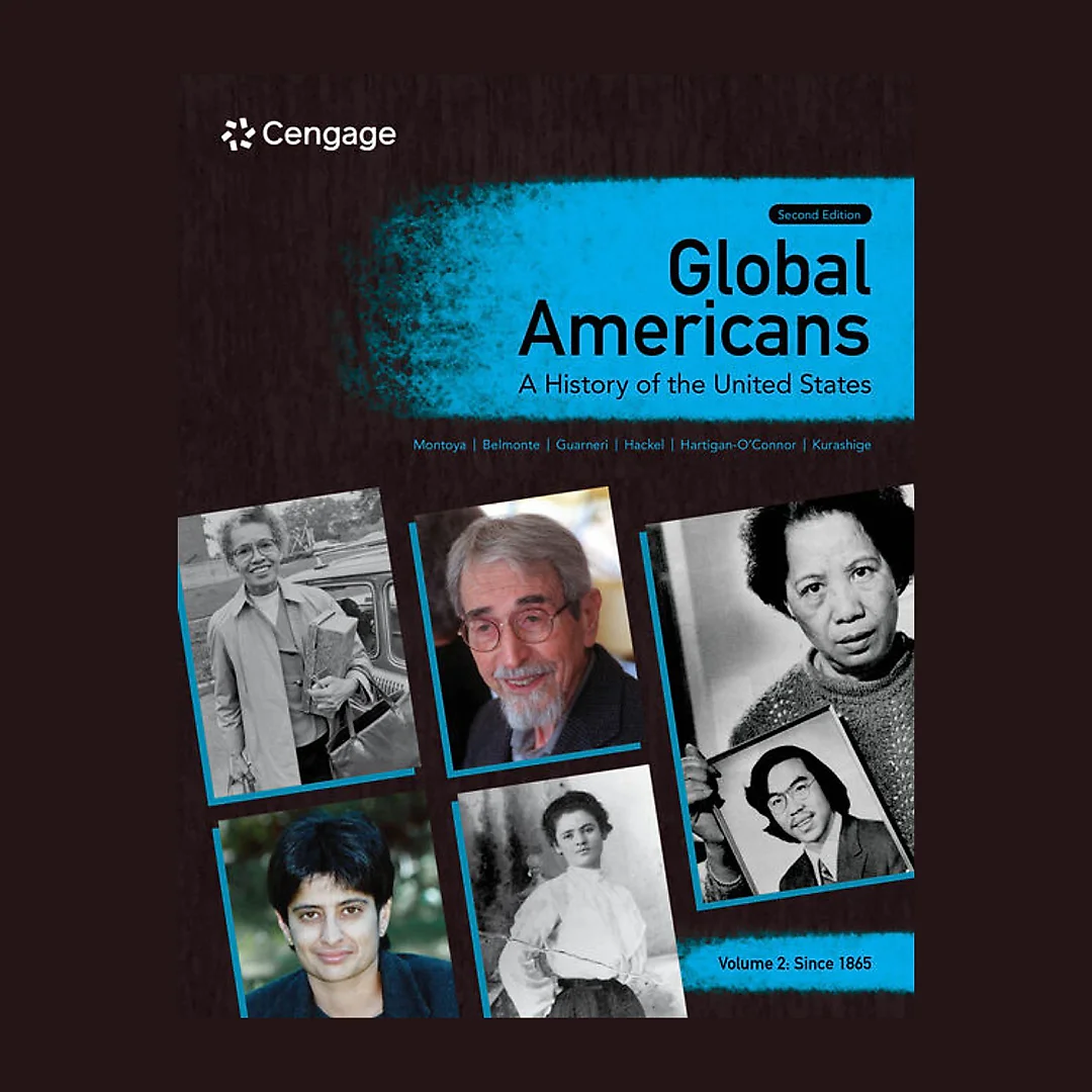 Global Americans: A History of the United States Volume 2: Since 1865 2nd Edition