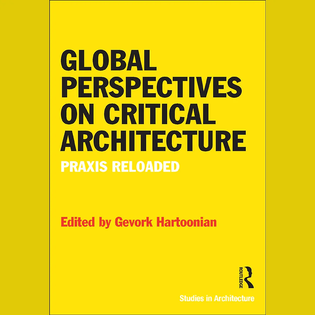 Global Perspectives on Critical Architecture
