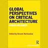 Global Perspectives on Critical Architecture