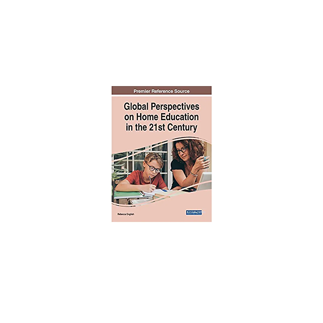 Global Perspectives on Home Education in the 21st Century