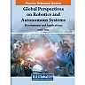 Global Perspectives on Robotics and Autonomous Systems: Development and Applications
