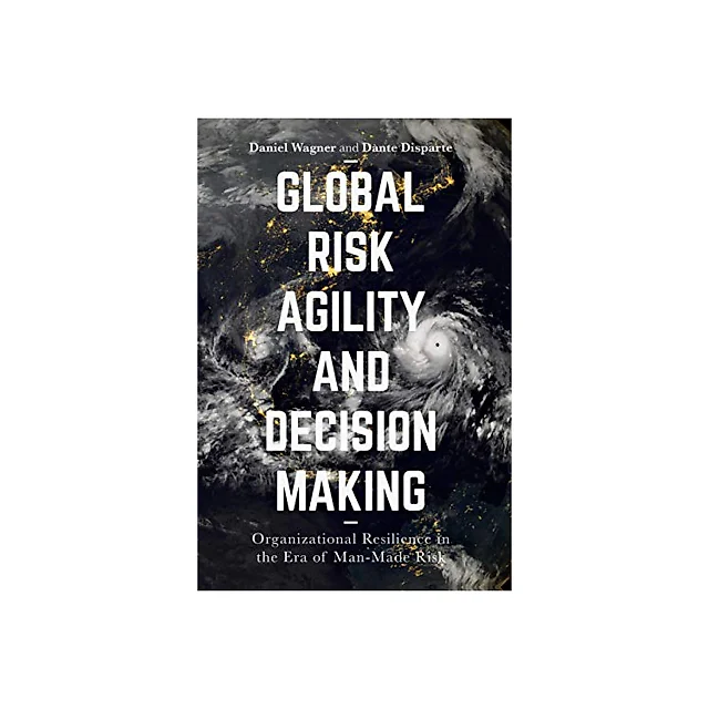 Global Risk Agility and Decision Making