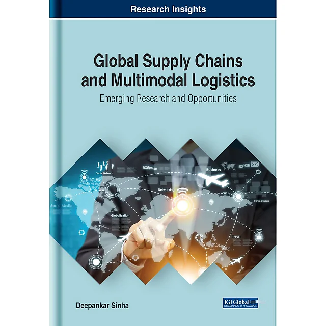 Global Supply Chains and Multimodal Logistics: Emerging Research and Opportunities