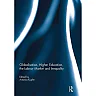 Globalisation Higher Education the Labour Market and Inequality
