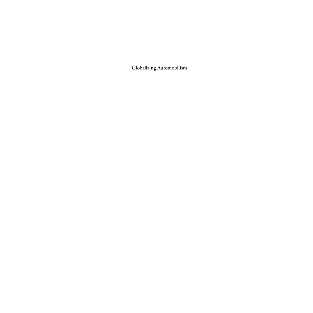 Globalizing Automobilism: Exuberance and the Emergence of Layered Mobility, 1900-1980