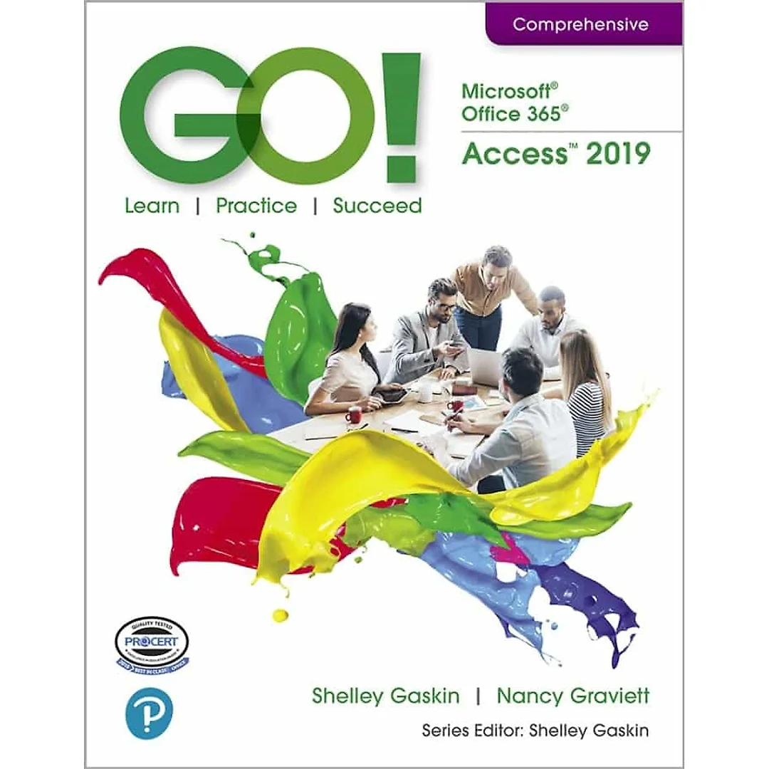 GO! with Microsoft Office 365, Access 2019 Comprehensive, 1st Edition