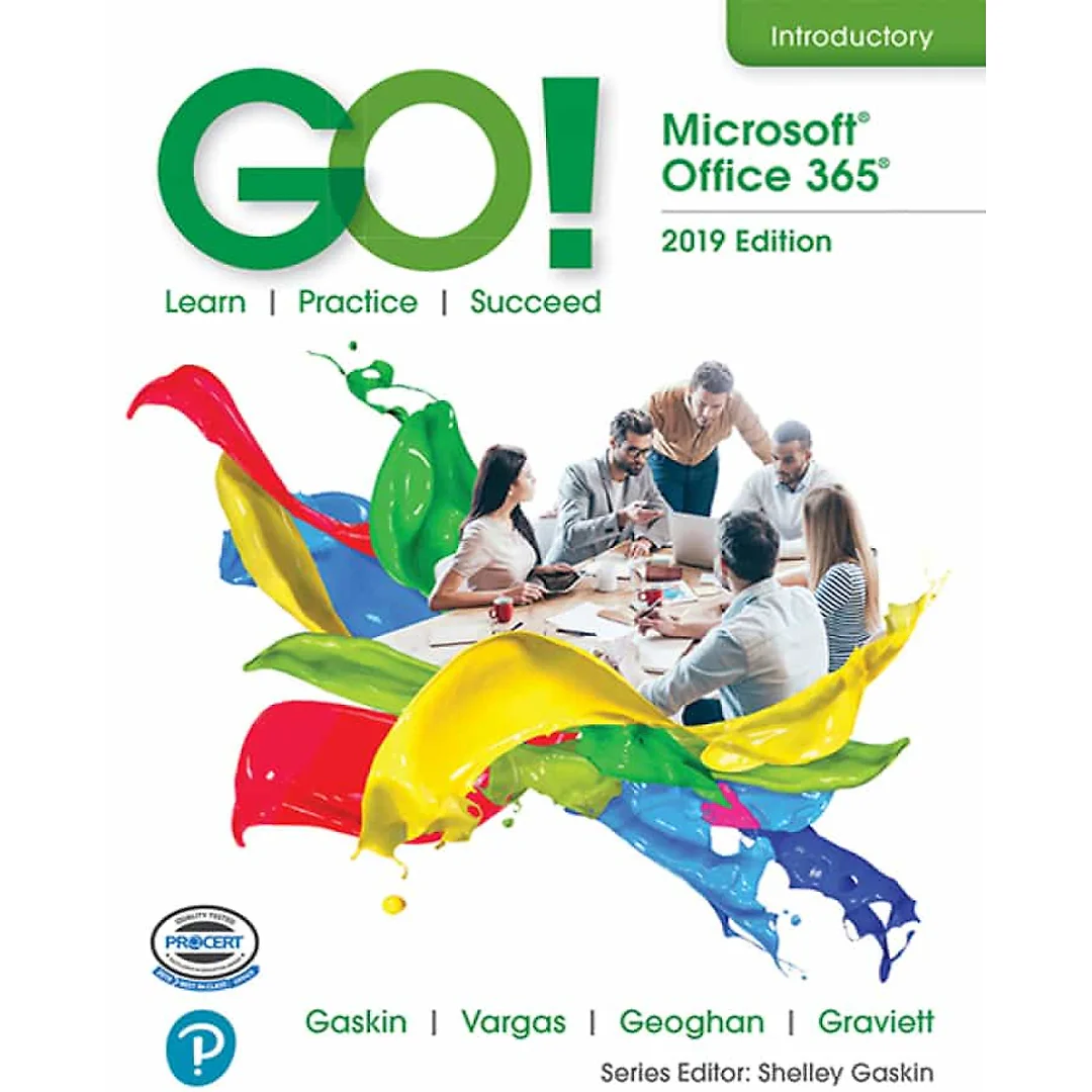GO! with Microsoft Office 365, Introductory 2019 1st Edition