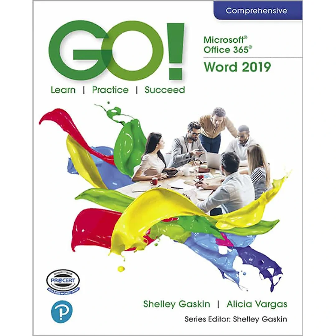 GO! with Microsoft Office 365, Word 2019 Comprehensive, 1st Edition