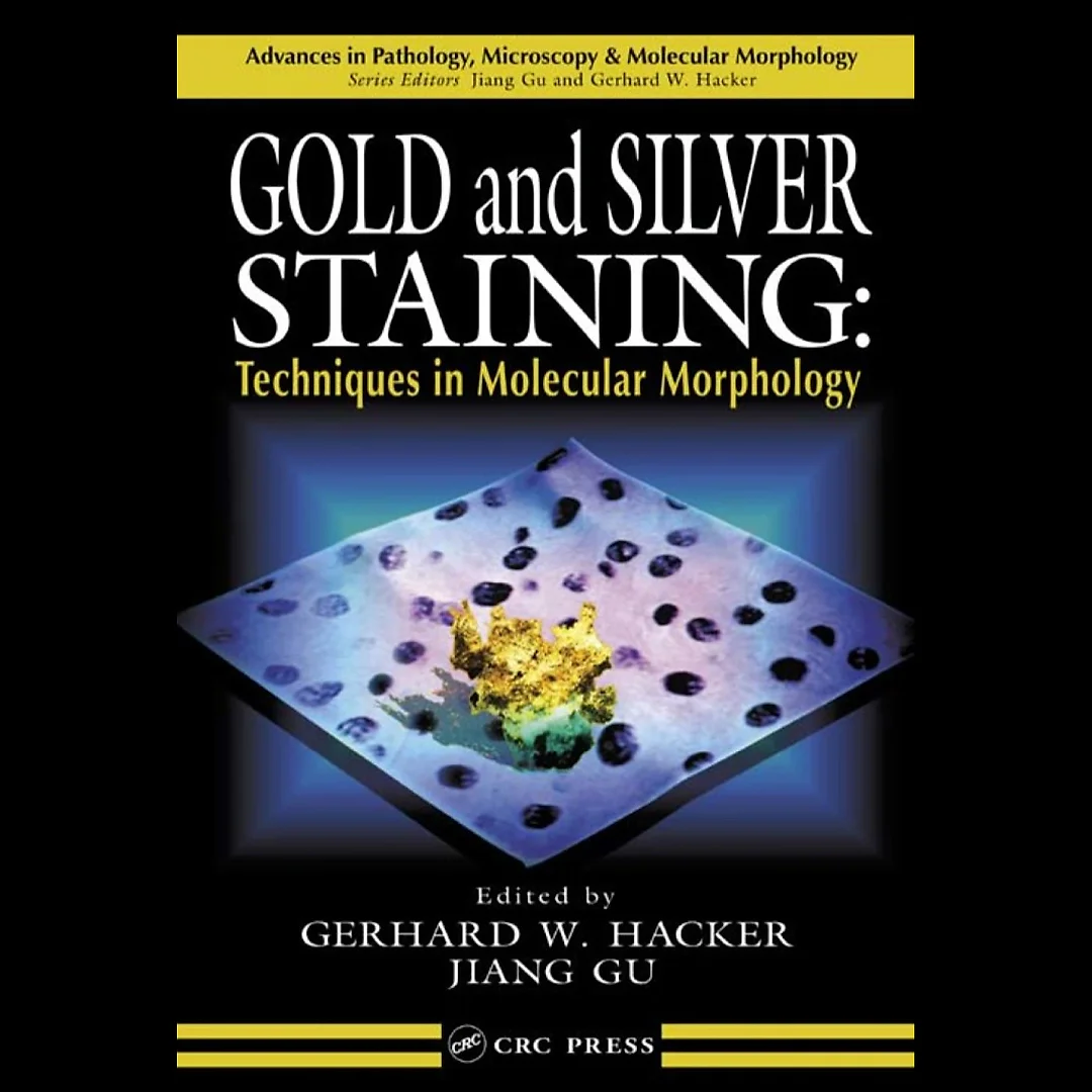 Gold and Silver Staining: Techniques in Molecular Morphology