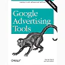 Google Advertising Tools: Cashing in with AdSense and AdWords