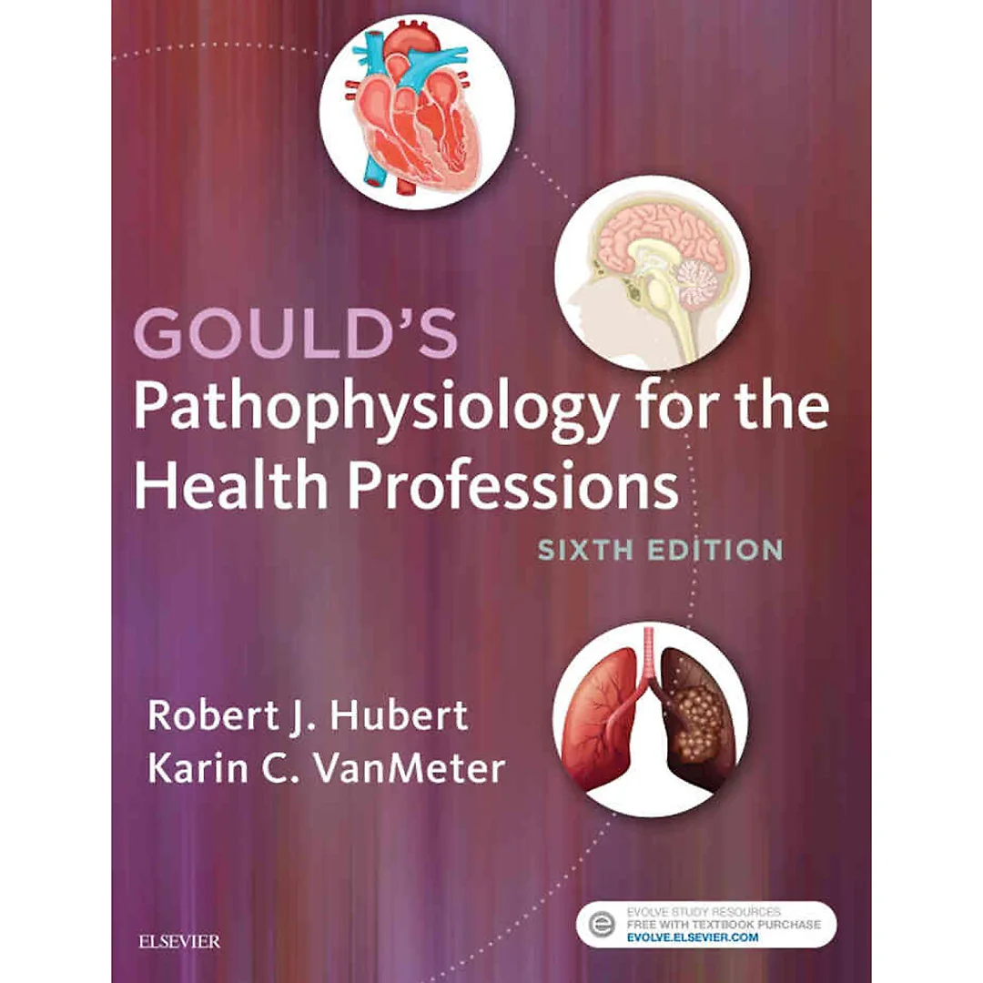 Gould's Pathophysiology for the Health Professions 6th Edition