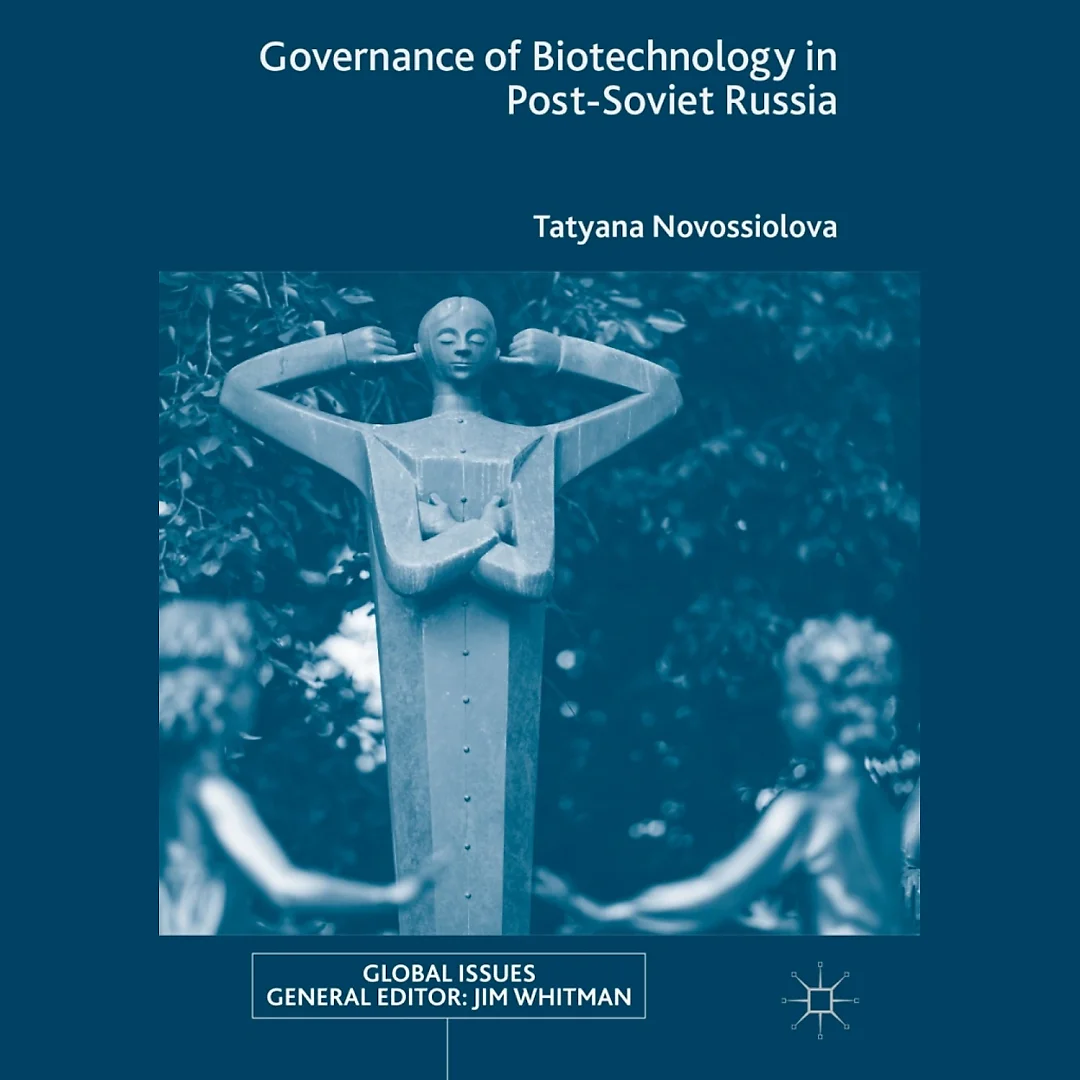 Governance of Biotechnology in Post-Soviet Russia