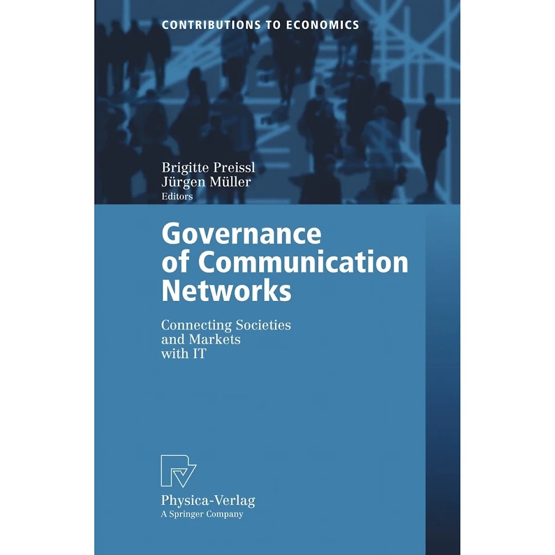 Governance of Communication Networks: Connecting Societies and Markets with IT