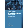 Governance of Communication Networks: Connecting Societies and Markets with IT