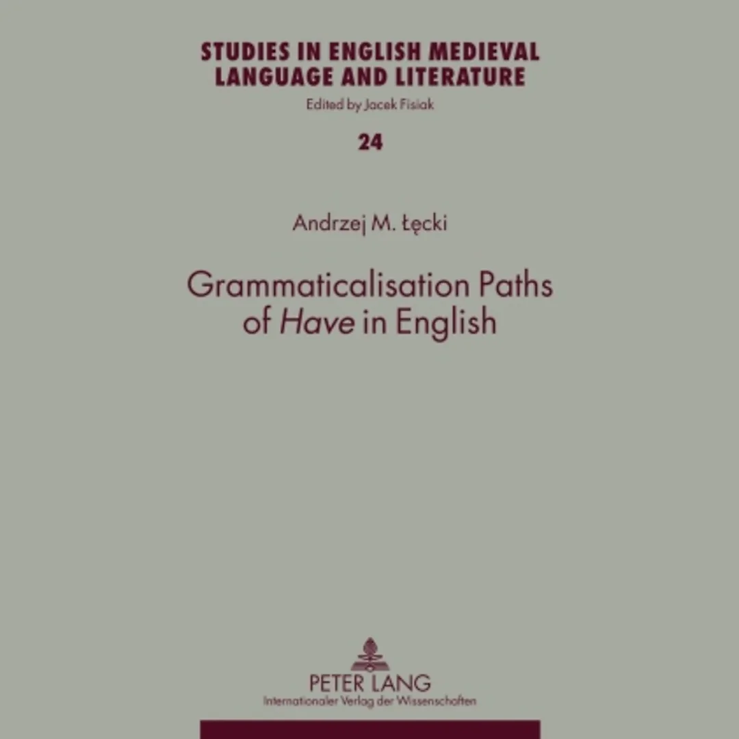 Grammaticalisation Paths of "Have" in English