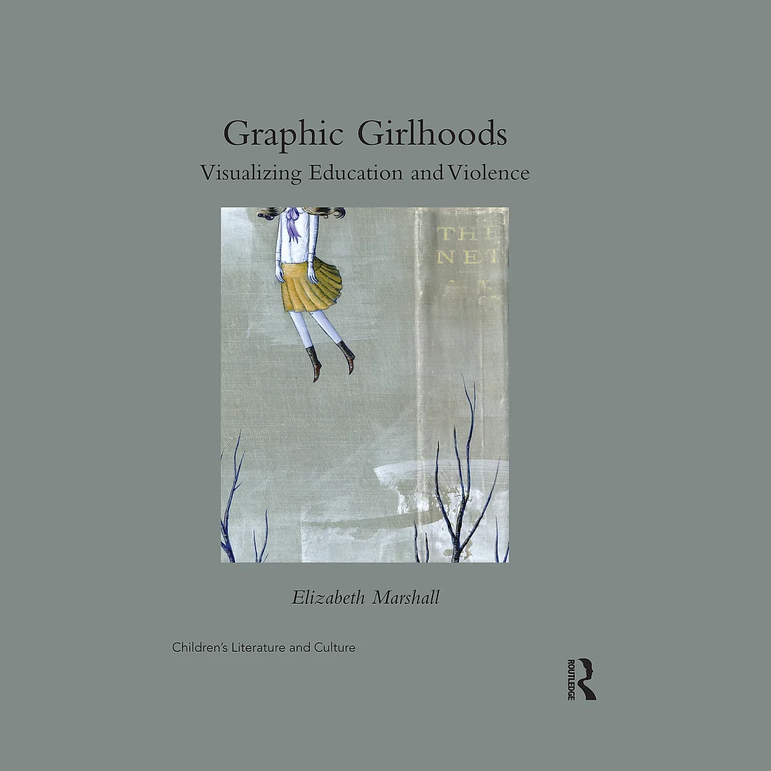 Graphic Girlhoods: Visualizing Education and Violence