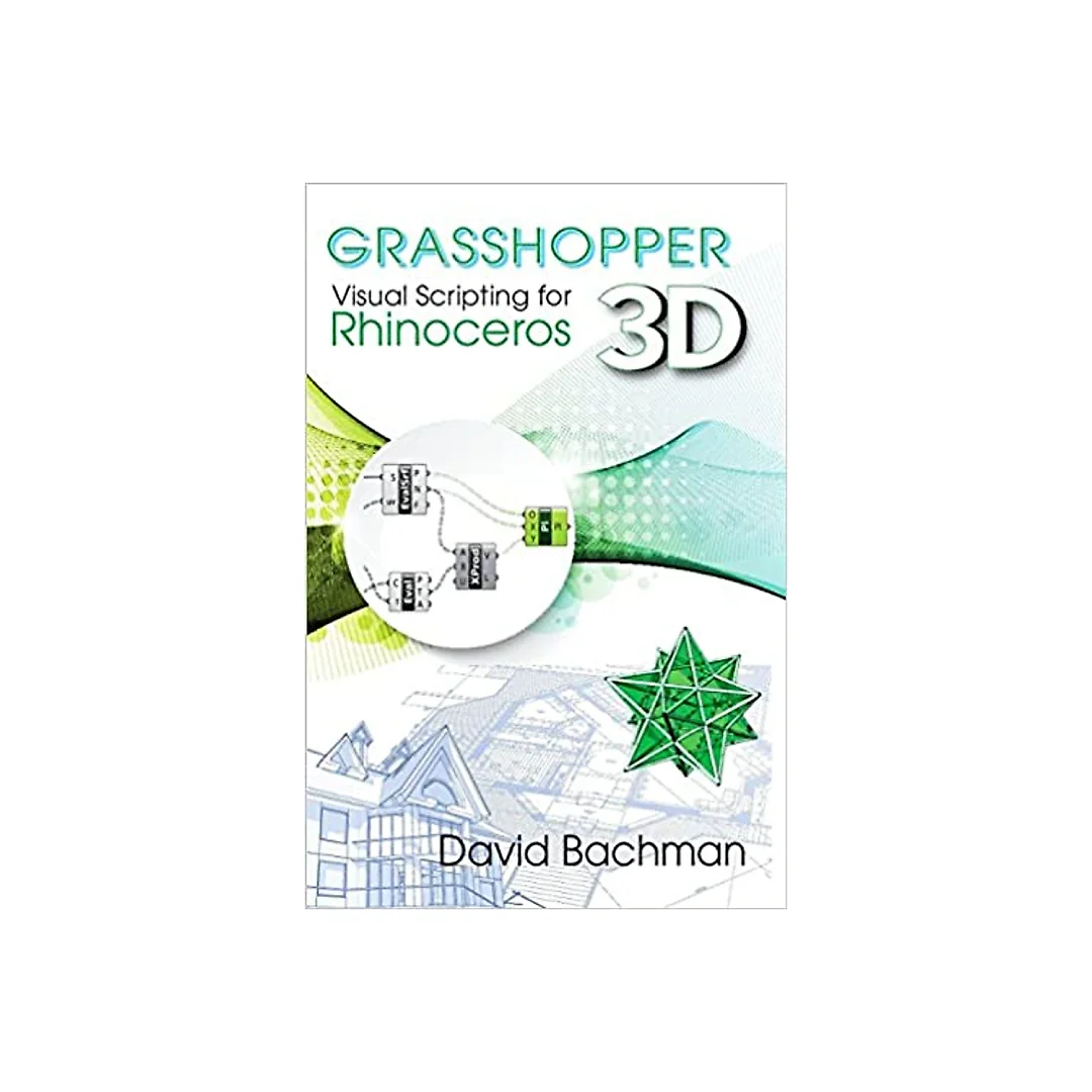 Grasshopper: Visual Scripting for Rhinoceros 3D