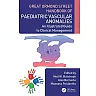 Great Ormond Street Handbook of Paediatric Vascular Anomalies: An Illustrated Guide to Clinical Management