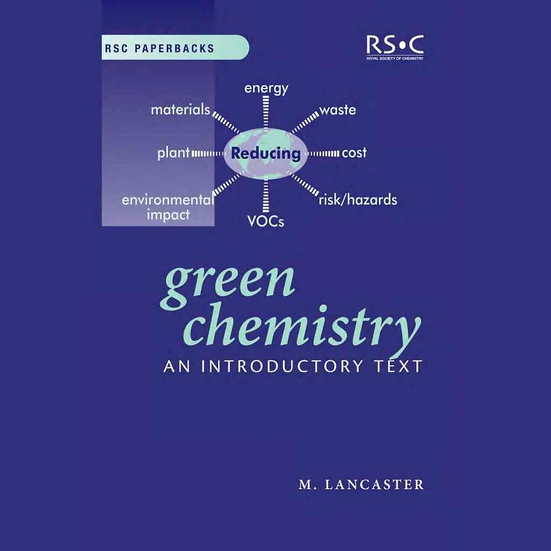 Green Chemistry: An Introductory Text