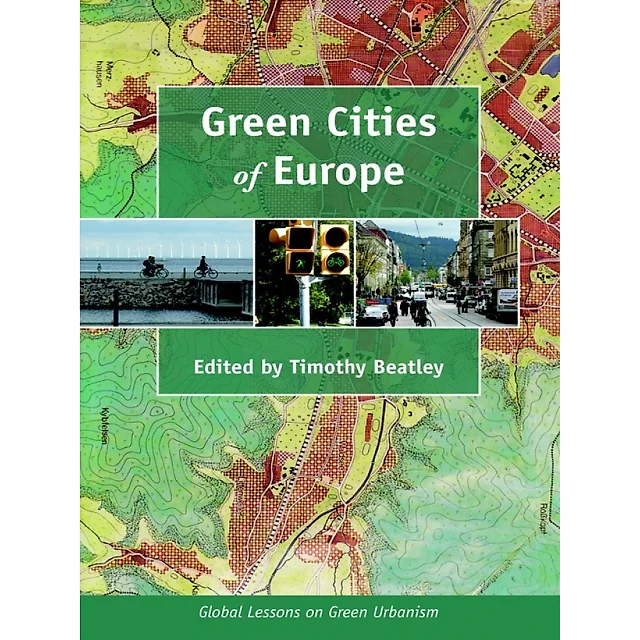 Green Cities of Europe: Global Lessons on Green Urbanism