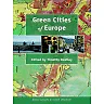 Green Cities of Europe: Global Lessons on Green Urbanism