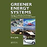 Greener Energy Systems: Energy Production Technologies with Minimum Environmental Impact