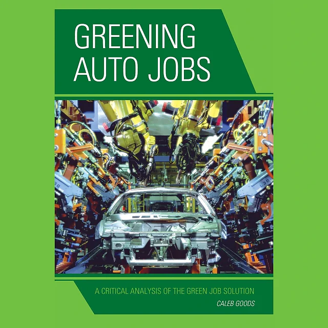 Greening Auto Jobs: A Critical Analysis of the Green Job Solution