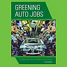 Greening Auto Jobs: A Critical Analysis of the Green Job Solution