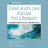 Grief and Loss Across the Lifespan: A Biopsychosocial Perspective