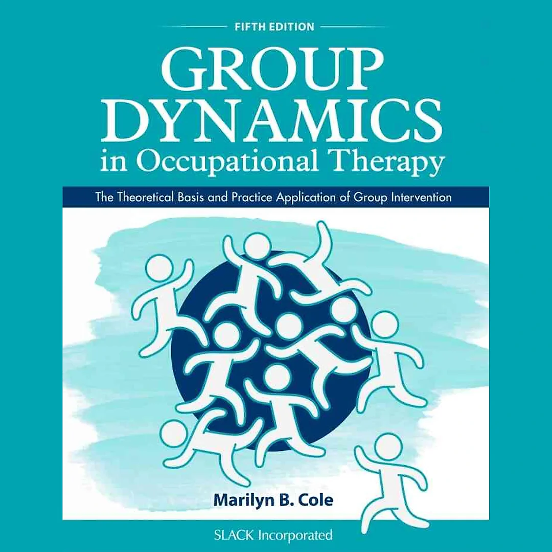 Group Dynamics in Occupational Therapy, 5th Edition