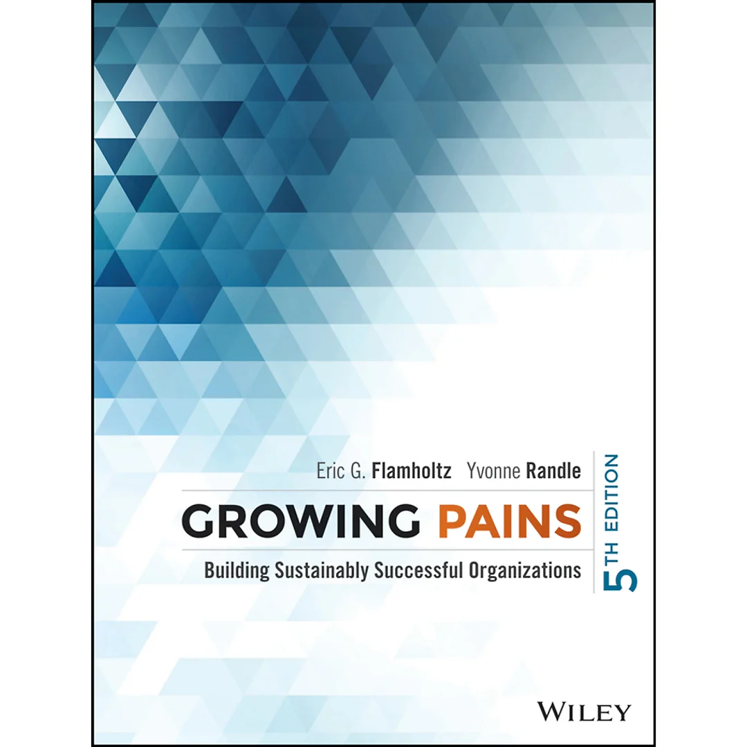 Growing Pains: Building Sustainably Successful Organizations