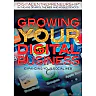 Growing Your Digital Business: Expanding Your Social Web