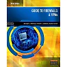 Guide to Firewalls and VPNs, 3rd Edition