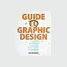Guide To Graphic Design