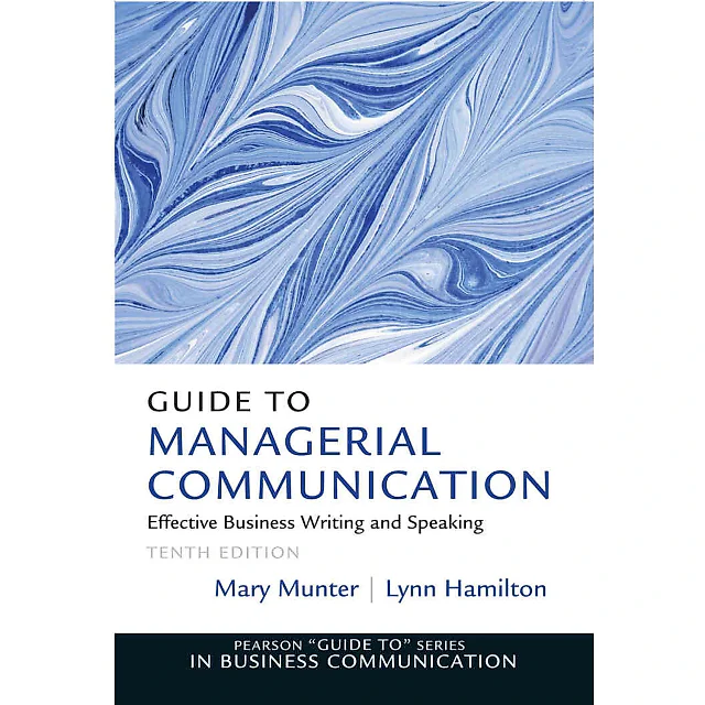 Guide to Managerial Communication, 10th Edition