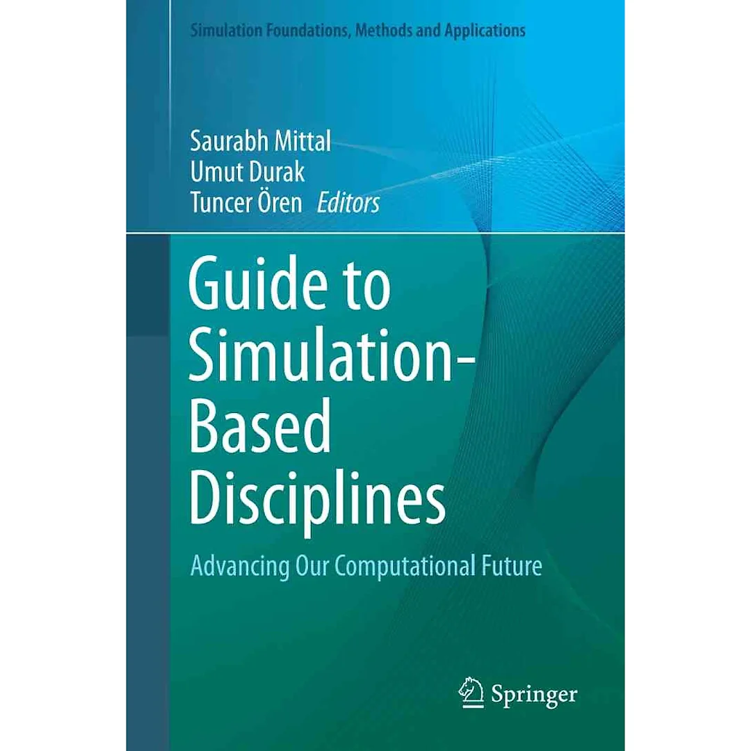 Guide to Simulation-Based Disciplines: Advancing Our Computational Future