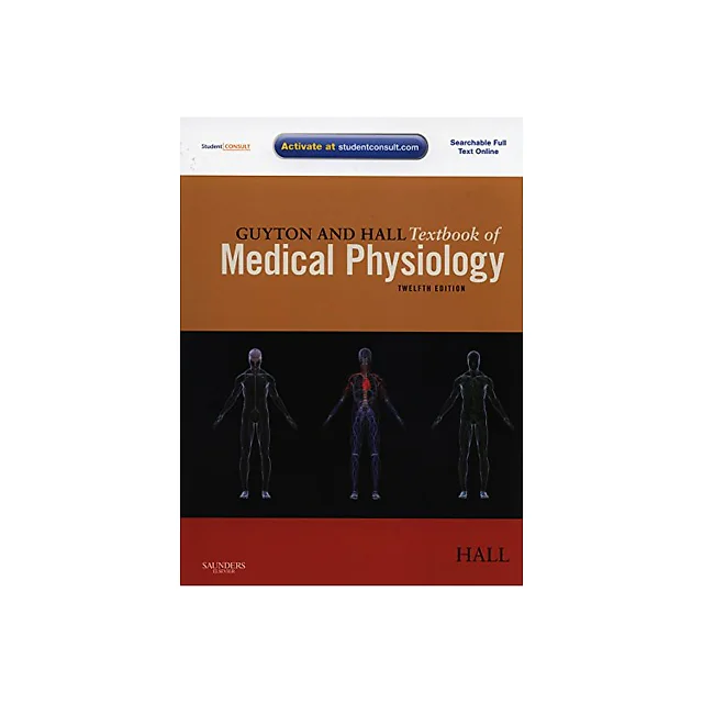 Guyton and Hall Textbook of Medical Physiology 12th Edition