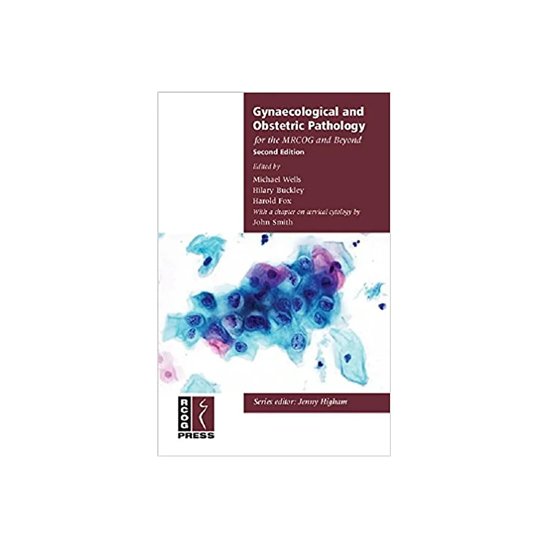 Gynaecological and Obstetric Pathology for the MRCOG and Beyond