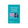 Gynecologic Oncology Handbook: An Evidence-Based Clinical Guide