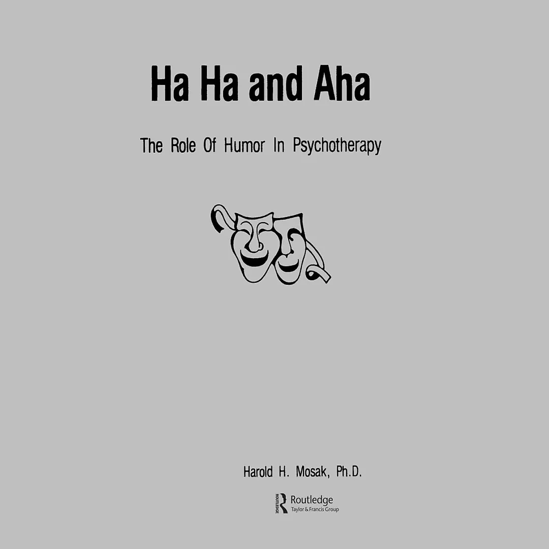 Ha Ha And Aha: The Role Of Humour In Psychotherapy