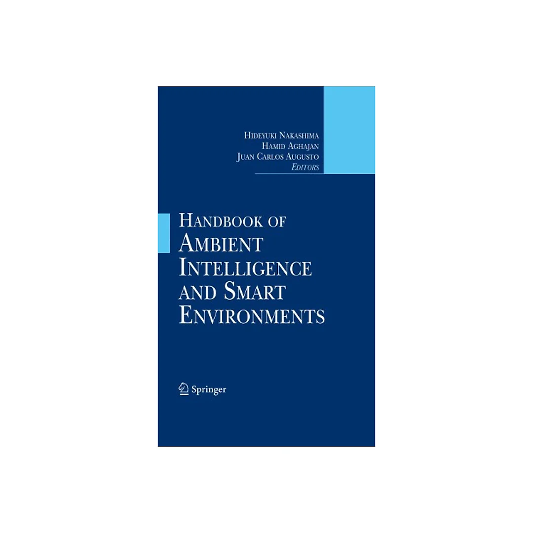 Handbook of Ambient Intelligence and Smart Environments