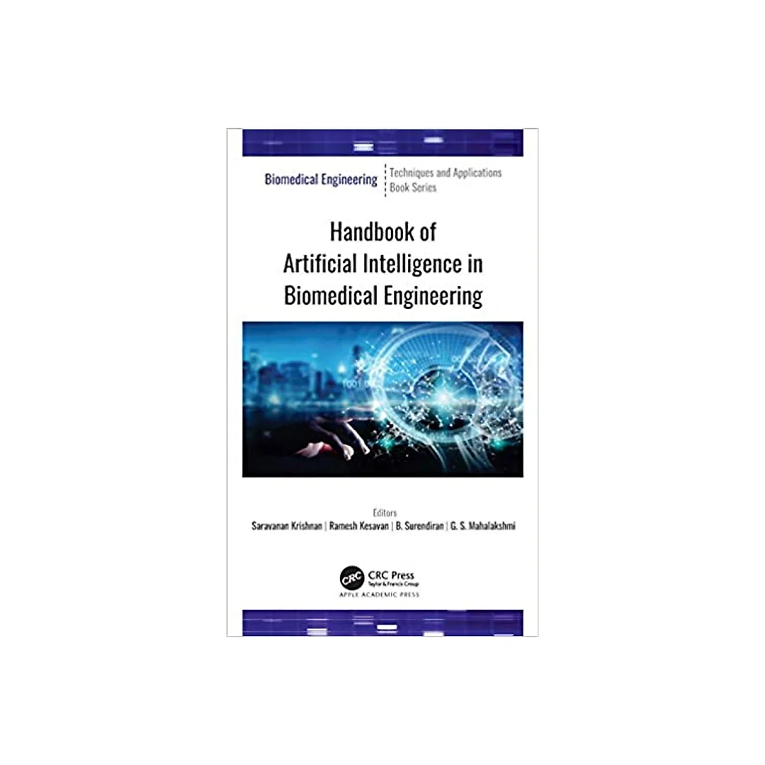 Handbook of Artificial Intelligence in Biomedical Engineering