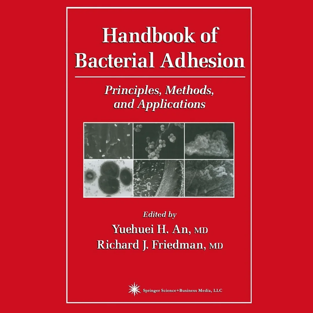 Handbook of Bacterial Adhesion: Principles, Methods, and Applications