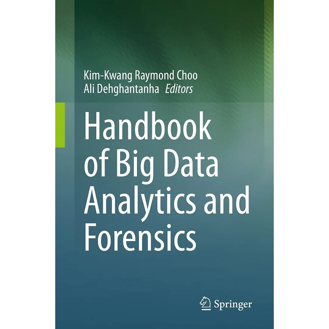 Handbook of Big Data Analytics and Forensics