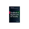 Handbook of Big Data and IoT Security