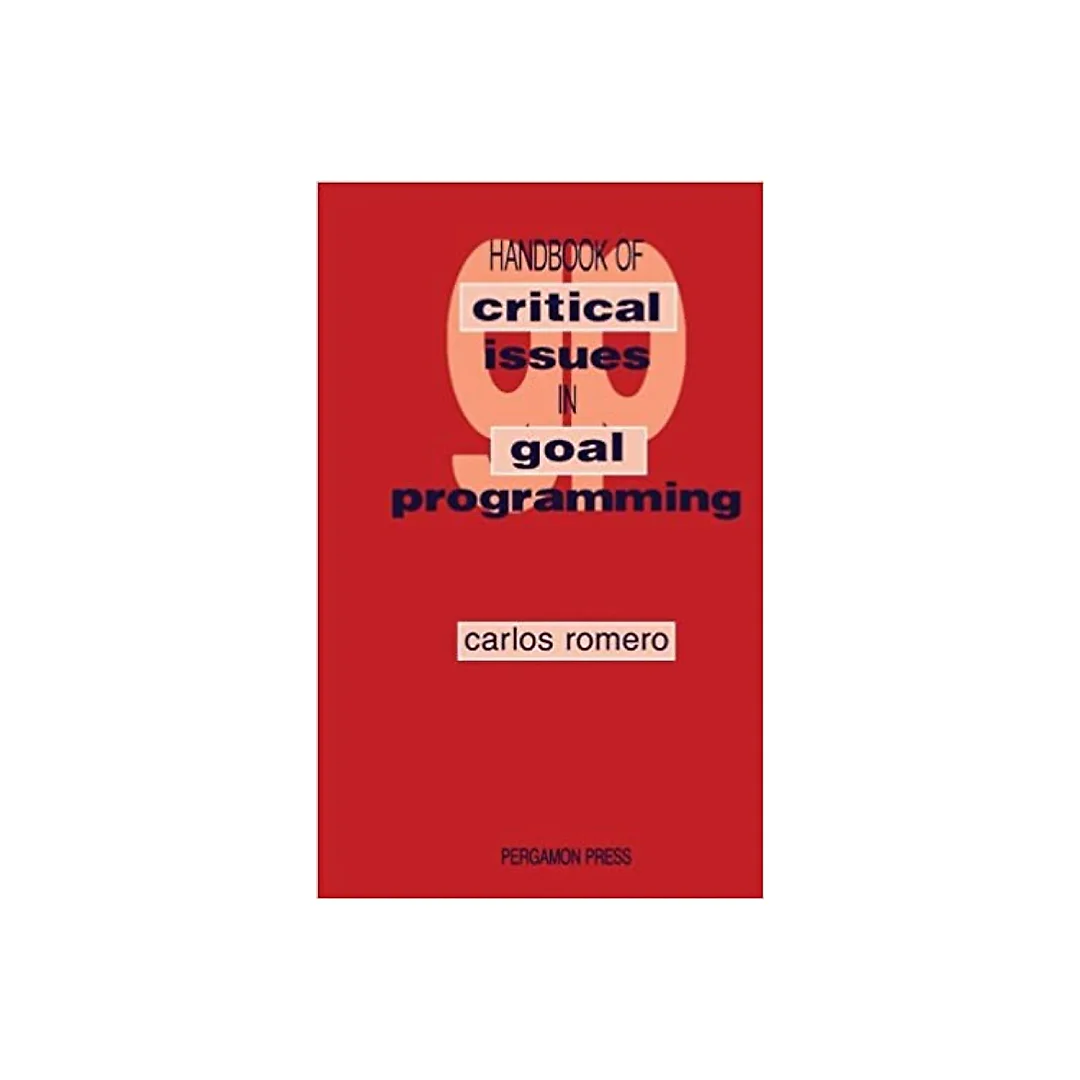 Handbook of Critical Issues in Goal Programming