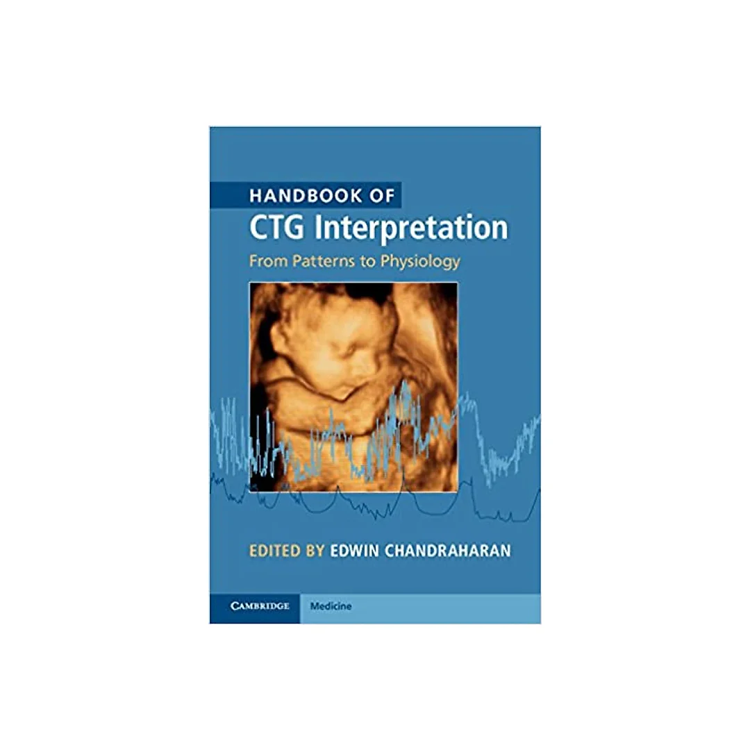 Handbook of CTG Interpretation: From Patterns to Physiology